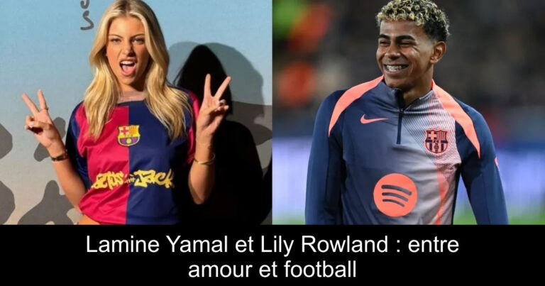 Lamine Yamal et Lily Rowland : entre amour et football