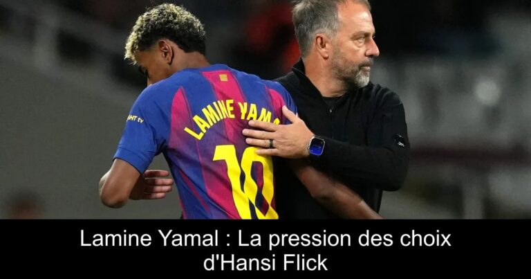 Lamine Yamal : La pression des choix d'Hansi Flick