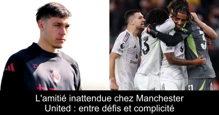 L'amitié inattendue chez Manchester United : entre défis et complicité