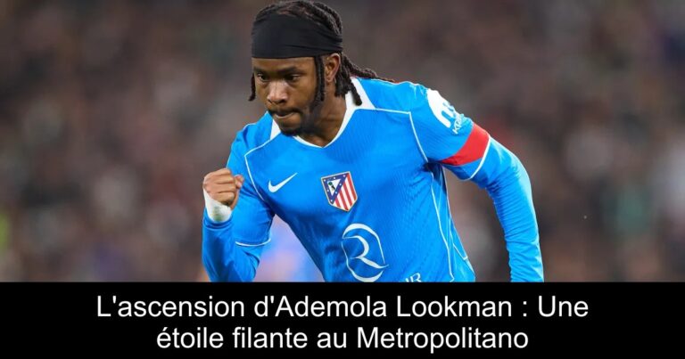 L'ascension d'Ademola Lookman : Une étoile filante au Metropolitano