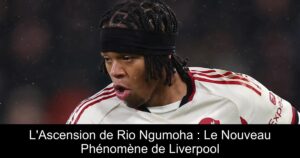 L&rsquo;Ascension de Rio Ngumoha : Le Nouveau Phénomène de Liverpool