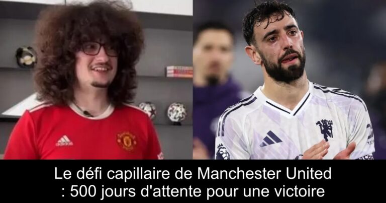 Le défi capillaire de Manchester United : 500 jours d'attente pour une victoire