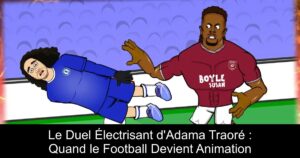 Le Duel Électrisant d&rsquo;Adama Traoré : Quand le Football Devient Animation