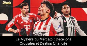 Le Mystère du Mercato : Décisions Cruciales et Destins Changés