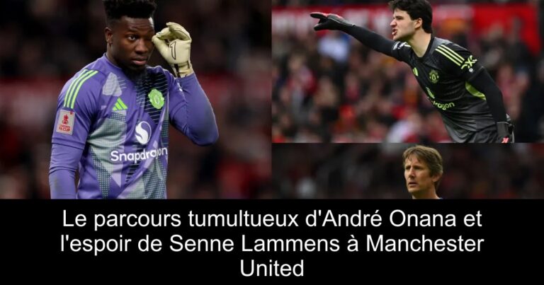 Le parcours tumultueux d'André Onana et l'espoir de Senne Lammens à Manchester United