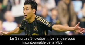 Le Saturday Showdown : Le rendez-vous incontournable de la MLS