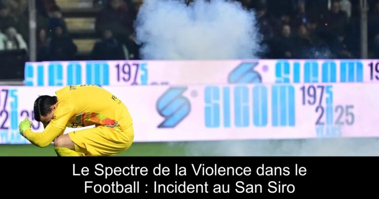 Le Spectre de la Violence dans le Football : Incident au San Siro