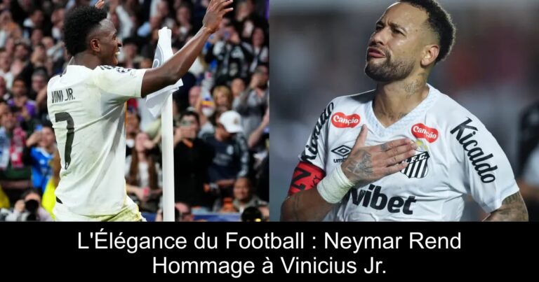 L'Élégance du Football : Neymar Rend Hommage à Vinicius Jr.