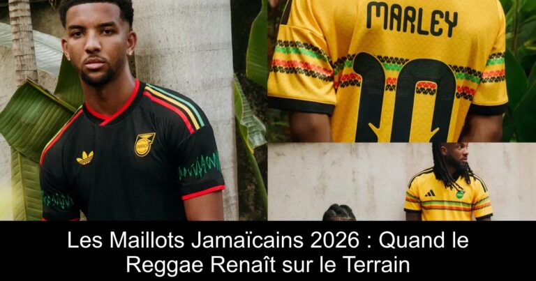 Les Maillots Jamaïcains 2026 : Quand le Reggae Renaît sur le Terrain