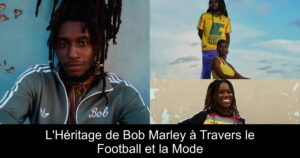 L&rsquo;Héritage de Bob Marley à Travers le Football et la Mode