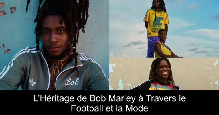 L'Héritage de Bob Marley à Travers le Football et la Mode