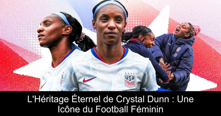 L'Héritage Éternel de Crystal Dunn : Une Icône du Football Féminin