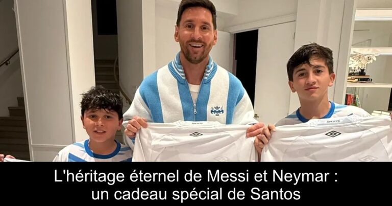 L'héritage éternel de Messi et Neymar : un cadeau spécial de Santos