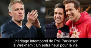 L&rsquo;héritage intemporel de Phil Parkinson à Wrexham : Un entraîneur pour la vie
