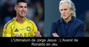 L&rsquo;Ultimatum de Jorge Jesus : L&rsquo;Avenir de Ronaldo en Jeu