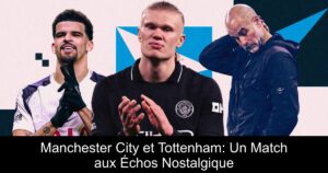 Manchester City et Tottenham: Un Match aux Échos Nostalgique