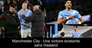 Manchester City : Une victoire éclatante sans Haaland
