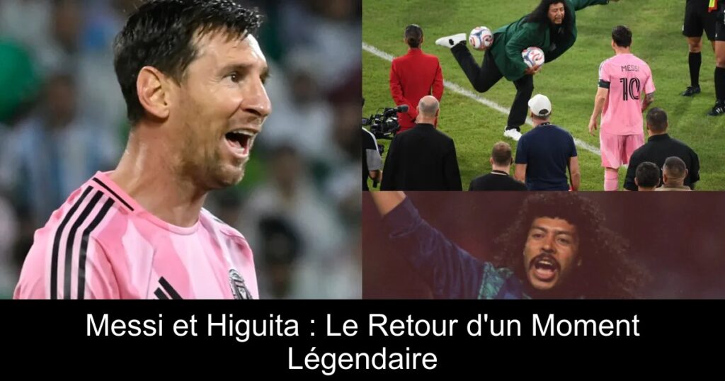 Messi et Higuita : Le Retour d&rsquo;un Moment Légendaire
