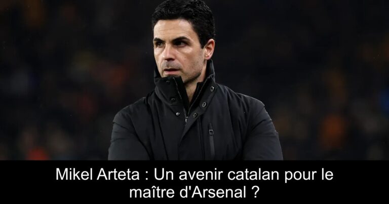 Mikel Arteta : Un avenir catalan pour le maître d'Arsenal ?