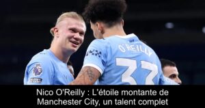 Nico O&rsquo;Reilly : L&rsquo;étoile montante de Manchester City, un talent complet