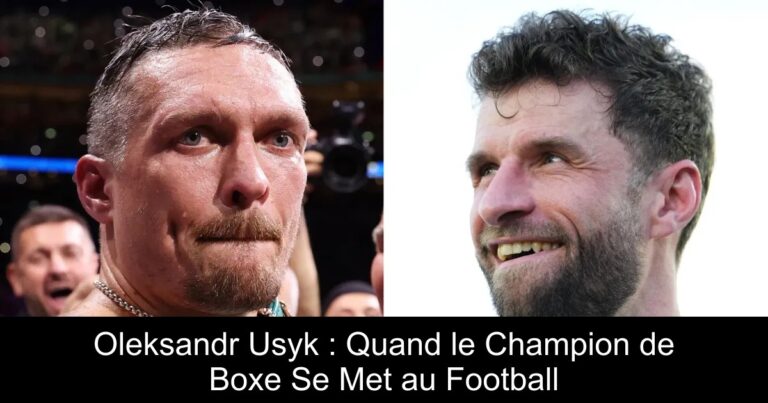Oleksandr Usyk : Quand le Champion de Boxe Se Met au Football