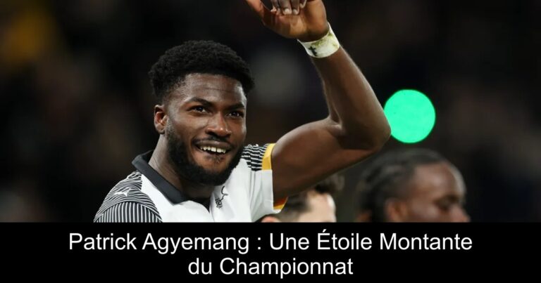 Patrick Agyemang : Une Étoile Montante du Championnat
