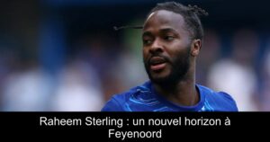 Raheem Sterling : un nouvel horizon à Feyenoord