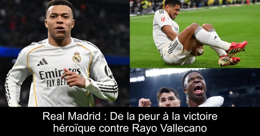 Real Madrid : De la peur à la victoire héroïque contre Rayo Vallecano