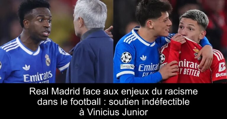 Real Madrid face aux enjeux du racisme dans le football : soutien indéfectible à Vinicius Junior