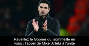 Réveillez le Gooner qui sommeille en vous : l&rsquo;appel de Mikel Arteta à l&rsquo;unité