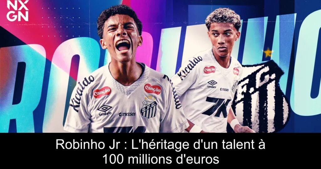Robinho Jr : L&rsquo;héritage d&rsquo;un talent à 100 millions d&rsquo;euros