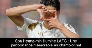 Son Heung-min illumine LAFC : Une performance mémorable en championnat