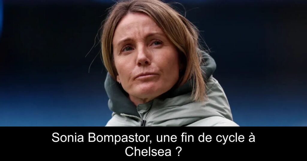 Sonia Bompastor, une fin de cycle à Chelsea ?
