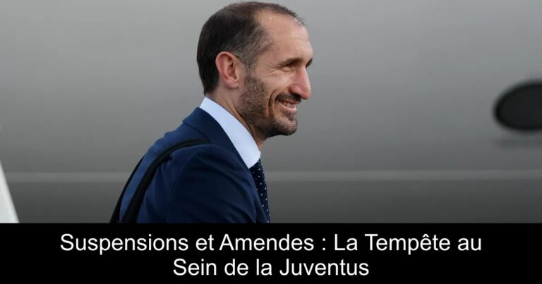 Suspensions et Amendes : La Tempête au Sein de la Juventus