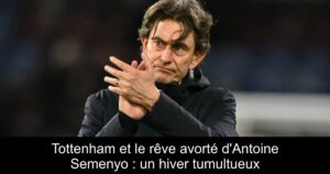 Tottenham et le rêve avorté d'Antoine Semenyo : un hiver tumultueux