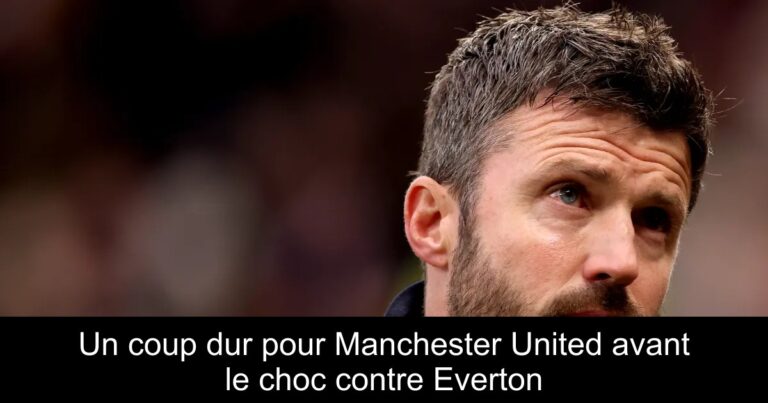 Un coup dur pour Manchester United avant le choc contre Everton