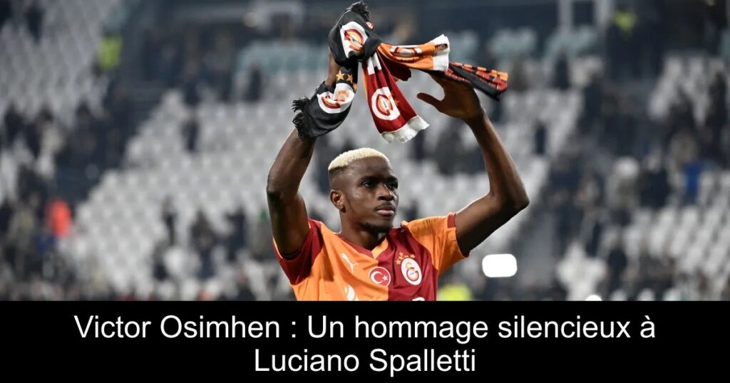 Victor Osimhen : Un hommage silencieux à Luciano Spalletti
