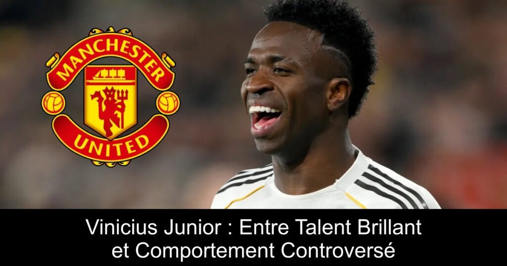 Vinicius Junior : Entre Talent Brillant et Comportement Controversé