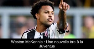 Weston McKennie : Une nouvelle ère à la Juventus