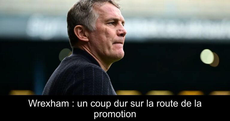Wrexham : un coup dur sur la route de la promotion
