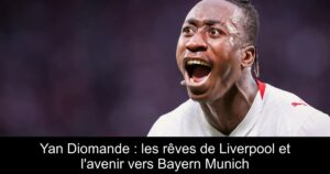 Yan Diomande : les rêves de Liverpool et l&rsquo;avenir vers Bayern Munich