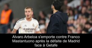 Alvaro Arbeloa s’emporte contre Franco Mastantuono après la défaite de Madrid face à Getafe