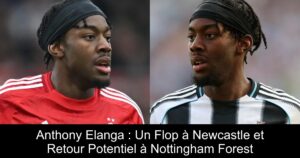Anthony Elanga : Un Flop à Newcastle et Retour Potentiel à Nottingham Forest