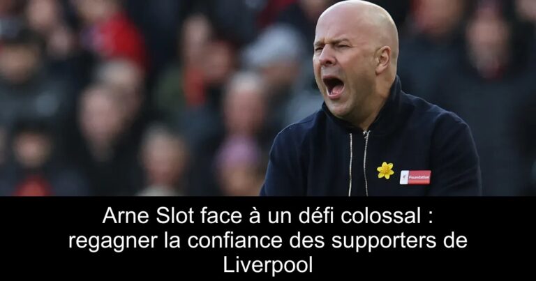Arne Slot face à un défi colossal : regagner la confiance des supporters de Liverpool