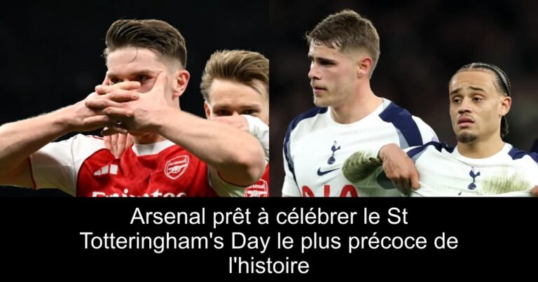 Arsenal prêt à célébrer le St Totteringham's Day le plus précoce de l'histoire