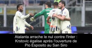 Atalanta arrache le nul contre l&rsquo;Inter : Krstovic égalise après l&rsquo;ouverture de Pio Esposito au San Siro