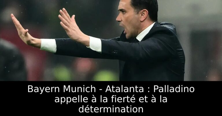 Bayern Munich - Atalanta : Palladino appelle à la fierté et à la détermination