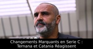 Changements Marquants en Serie C : Ternana et Catania Réagissent