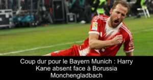 Coup dur pour le Bayern Munich : Harry Kane absent face à Borussia Monchengladbach