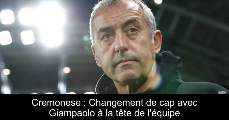 Cremonese : Changement de cap avec Giampaolo à la tête de l'équipe